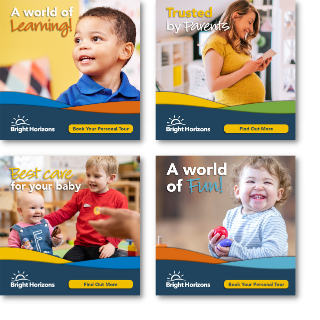 Examples of the ads we created for Bright Horizons